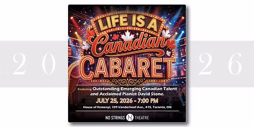 Life is a Canadian Cabaret