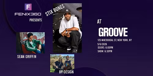Fenix360 Presents: Stix Bones, Sean Griffin, and By Design