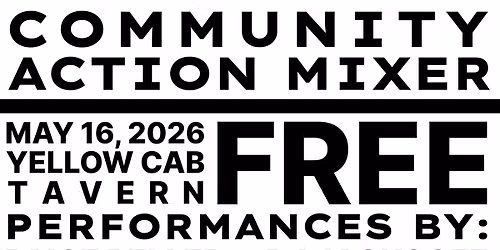 COMMUNITY ACTION MIXER! FEAT. PAIGE BELLER, THE RONG BROS, AND DJ JACKGOFF