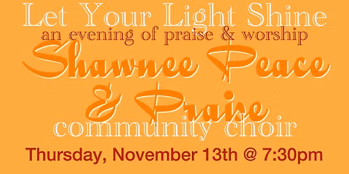 Fall Concert: LET YOUR LIGHT SHINE, An Evening of Praise & Worship