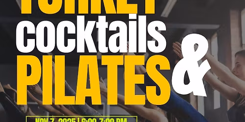 Turkey, Cocktails & Pilates & Food Drive