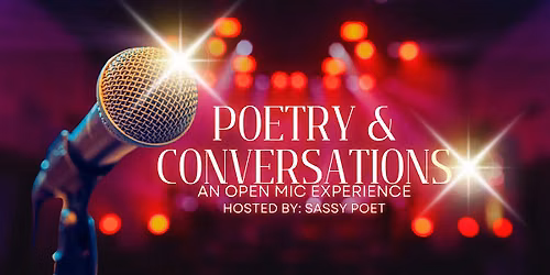 Poetry & Conversations - an open mic experience
