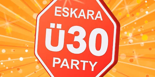 ESKARA \u00dc30-Party am 09.05.2026
