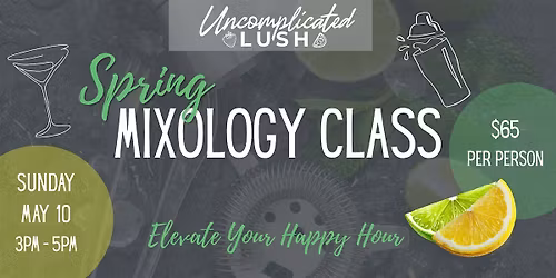 Spring Mixology Class