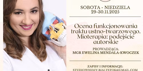 SZKOLENIE: Ocena funkcjonowania traktu ustno-twarzowego. Mioterapia: podej\u015bcie autorskie