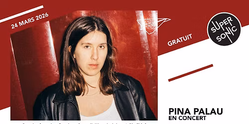 Pina Palau en concert au Supersonic (Free entry)