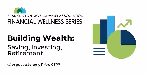 Building Wealth: Saving, Investing, Retirement