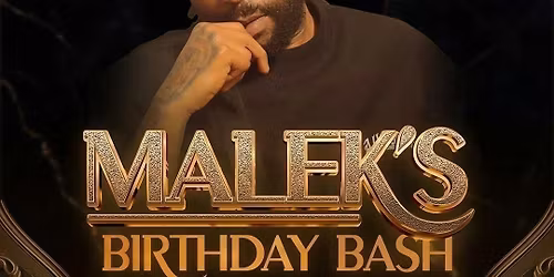 Maleks birthday bash