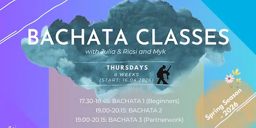 BACHATA Classes - Start of Spring Season - 2026 \ud83c\udf3b\ud83d\udc83\ud83c\udffc\ud83d\udd7a\ud83c\udffc