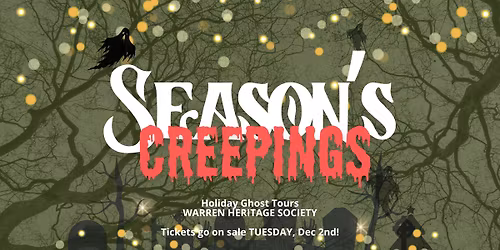 Season's Creepings: Holiday Ghost Tours with the Warren Heritage Society