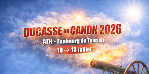 Ducasse du Canon 2026 - ATH Faubourg de Tournai