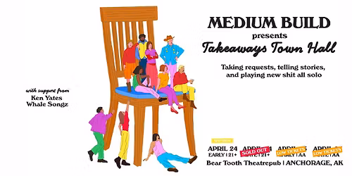 SOLD OUT - Medium Build Presents: Takeaways Town Hall - Night 2 Late Show