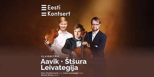 Klaveritrio. Aavik\u2013\u0160t\u0161ura\u2013Leivategija