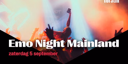 Emo Night Mainland | De Vorstin