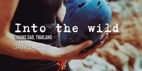 Into The Wild Chiang Dao 