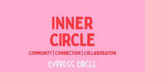 6\/25\/26 - Inner C.I.R.C.L.E. Cypress Experience