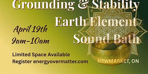 Grounding & Stability Earth Element Soundbath