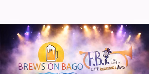 FBI & The Untouchable Horns @ Brews On Bago