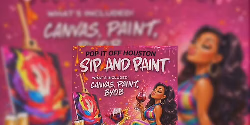 POP IT OFF HOUSTON SIP AND PAINT