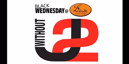Black Wednesday at Lizard's with Without U2