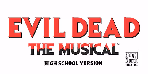 Evil Dead the Musical presented by Fargo North Theatre