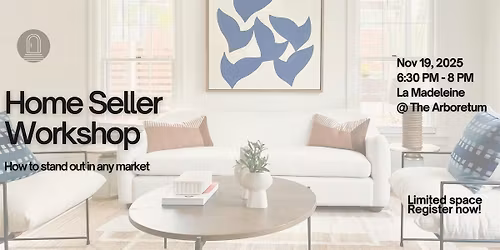 Home Seller Workshop: How To Stand Out In Any Market