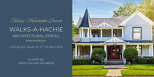 2026 Walks-a-Hachie Architectural Stroll