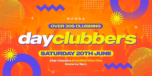 Noosa - DayClubbers: The Ultimate Day Party!