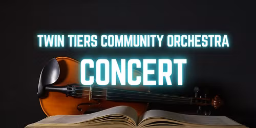 Twin Tiers Community Orchestra Concert