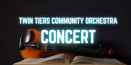 Twin Tiers Community Orchestra Concert