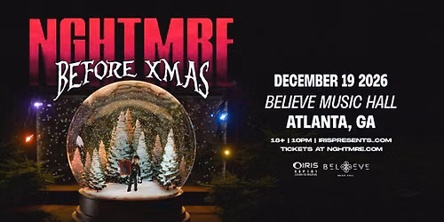 Iris Presents: NGHTMRE @ Believe Music Hall | Sat, Dec 19th!