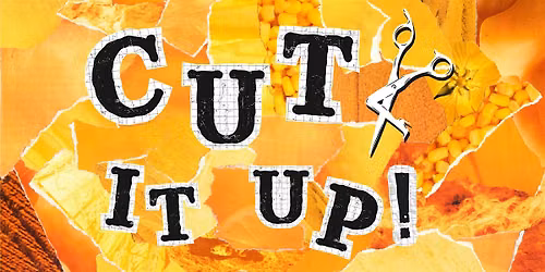 CUT IT UP! Collage Button Making at The Void