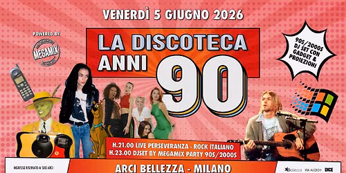 Perseveranza Live + La Discoteca Anni 90 by Megamix | Milano, Arci Bellezza — Arci Bellezza