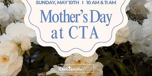 Mother\u2019s Day at CTA