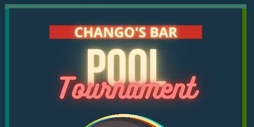 Chango's Pool Tournament