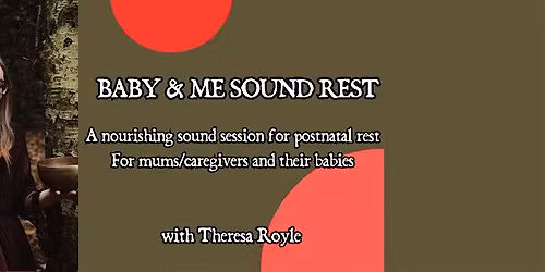 Baby & Me Sound Rest - Gentle Sound Sessions for Postnatal Rest
