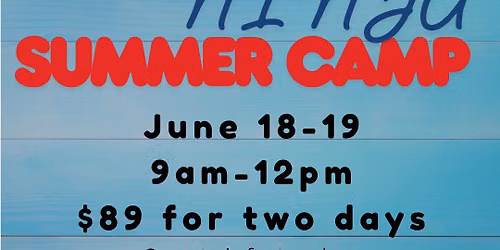 Ninja Summer Camp!