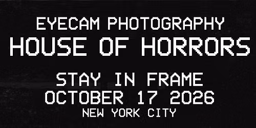 EYECAM HOUSE OF HORRORS
