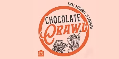 Chocolate Crawl 2026