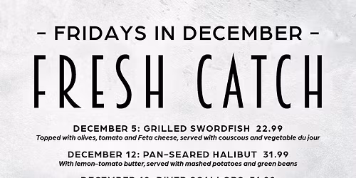 Fresh Catch Specials - Fridays in December