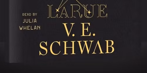 The Invisible Life and of Addie Larue by V.E. Schwab 