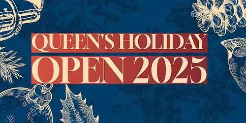 Queen's Holiday Open 2025