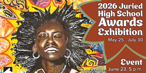 The Anna Society Presents: 2026 Juried High School Awards Exhibition