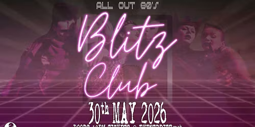 Blitz Club - All out 80s!