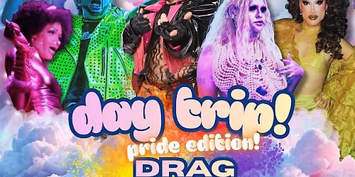Day Trip! Drag Brunch