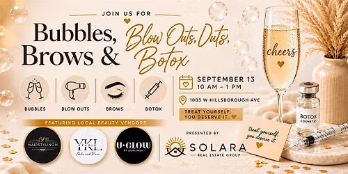 Bubbles, Blowouts, Brows & Botox