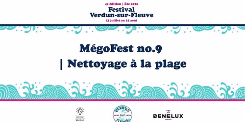 M\u00e9goFest no.9 | Nettoyage \u00e0 la plage | Festival Verdun-sur-Fleuve \u2013 4e \u00e9dition | \u00c9t\u00e9 2026