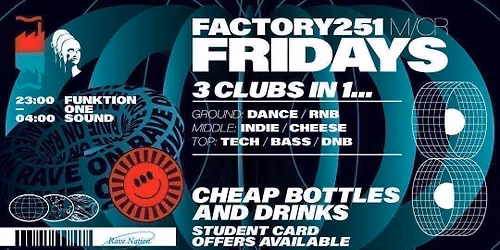 FACTORY 251 FRIDAYS - SALFORD FRESHERS WEEK