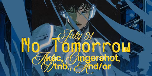 AETHER NO TOMORROW: Ipar, And\/Or, dtnb, Gingershot