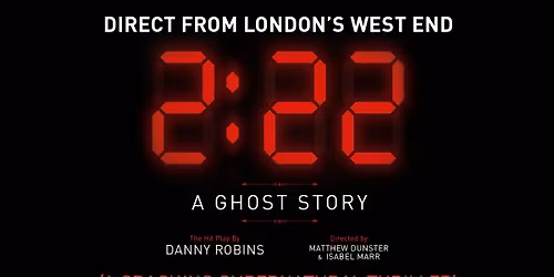 2:22 A Ghost Story Live at Liverpool Empire